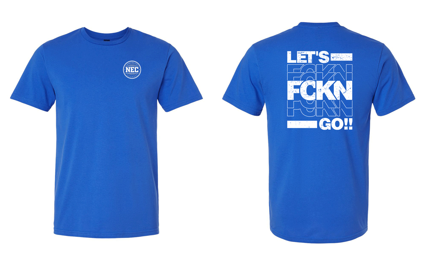 NEC Lets FCKN GOOO - Ink That Apparel