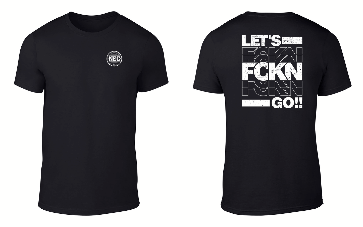 NEC Lets FCKN GOOO - Ink That Apparel